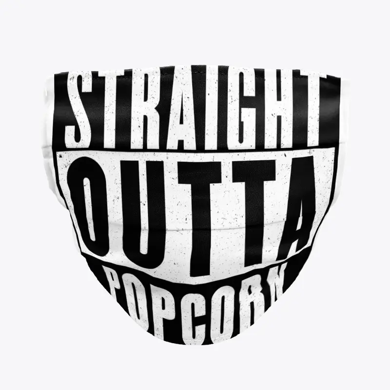 Straight Outta Popcorn